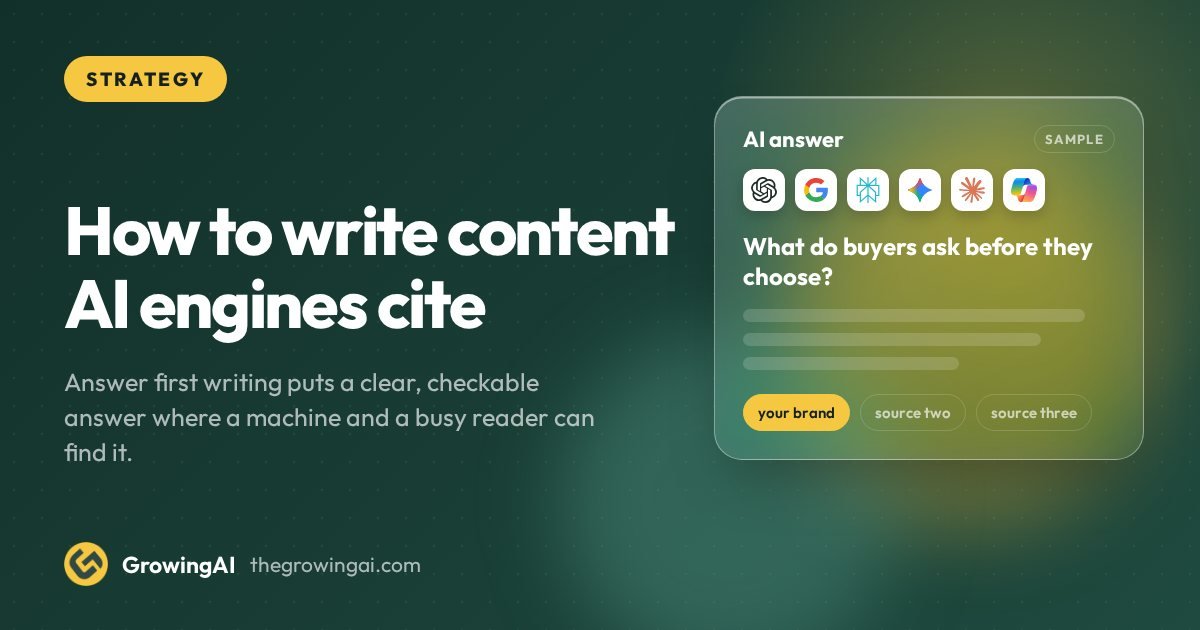 How to write content AI engines cite: answer first writing that holds up